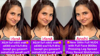 Anshi New 5Min Premium Live Full Nude with Full Face – Boobs Pressing Leg Spread Pssy Reveal Mstrbation